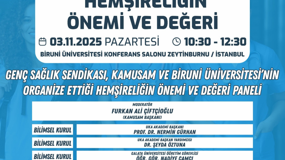 HEMŞİRELİĞİN ÖNEMİ VE DEĞERİ PANELİ İÇİN BİRUNİ ÜNİVERSİTESİNDE BULUŞUYORUZ